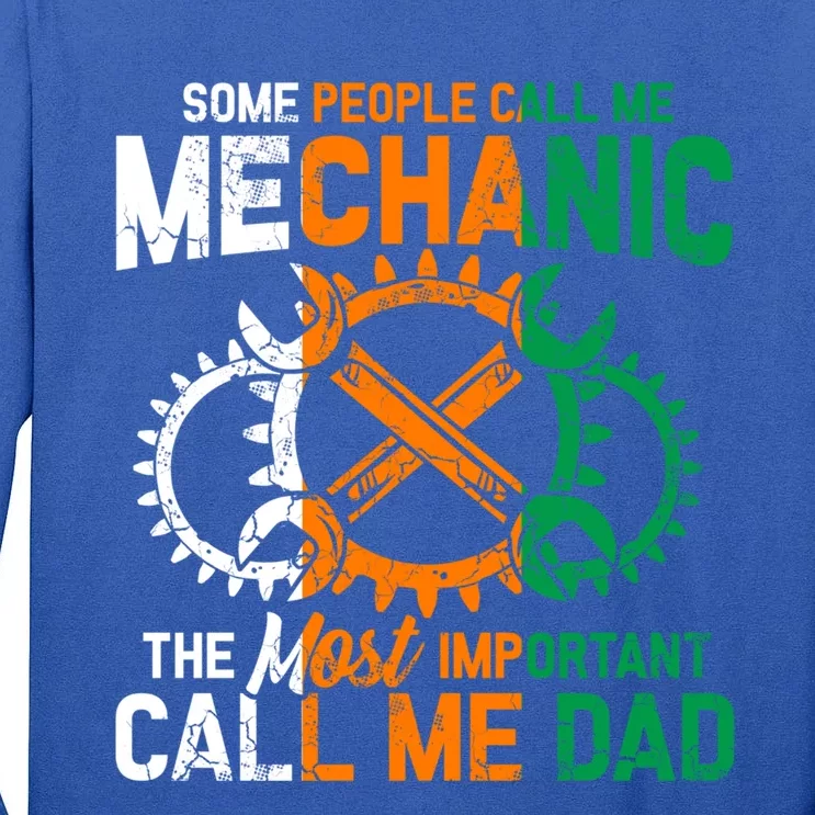 Some People Call Me Mechanic The Most Important Call Me Dad Gift Tall Long Sleeve T-Shirt