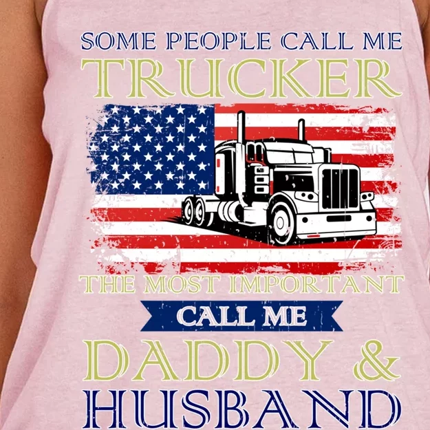 Some People Call Me Trucker The Most Important Call Me Daddy Funny Gift Women's Knotted Racerback Tank