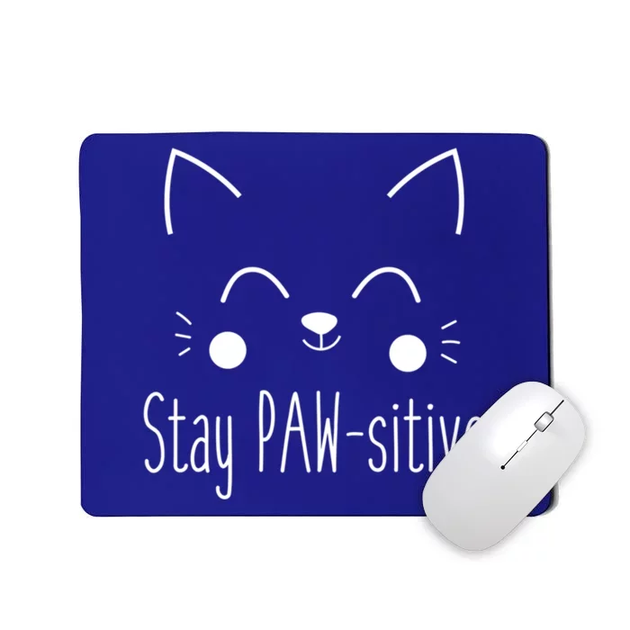 Stay Pawsitive Cute Cat Kitten Gift Mousepad