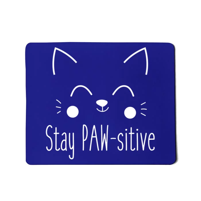 Stay Pawsitive Cute Cat Kitten Gift Mousepad