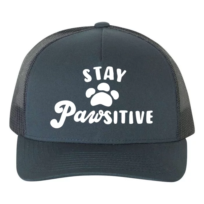 Stay Pawsitive Cute Dog Quote Yupoong Adult 5-Panel Trucker Hat