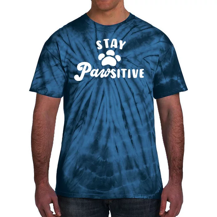 Stay Pawsitive Cute Dog Quote Tie-Dye T-Shirt