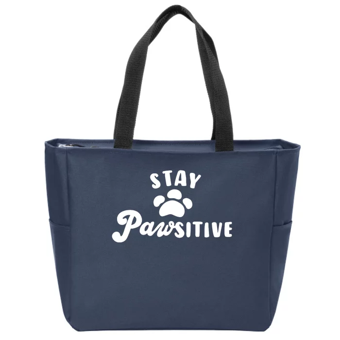 Stay Pawsitive Cute Dog Quote Zip Tote Bag