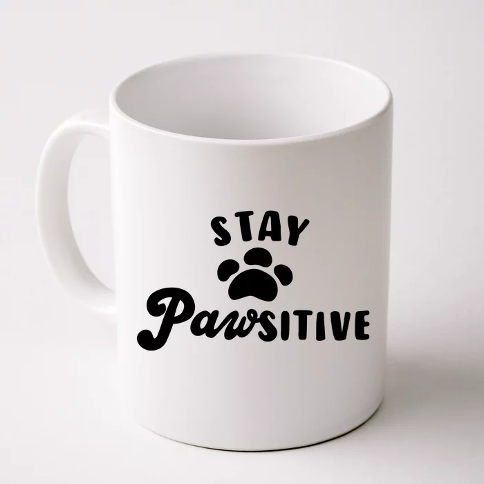 Stay Pawsitive Cute Dog Quote Front & Back Coffee Mug