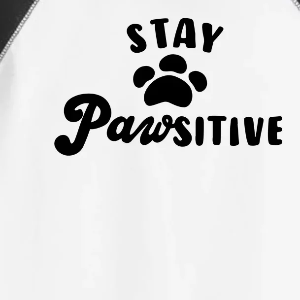 Stay Pawsitive Cute Dog Quote Toddler Fine Jersey T-Shirt