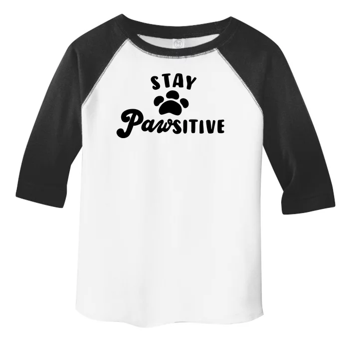 Stay Pawsitive Cute Dog Quote Toddler Fine Jersey T-Shirt