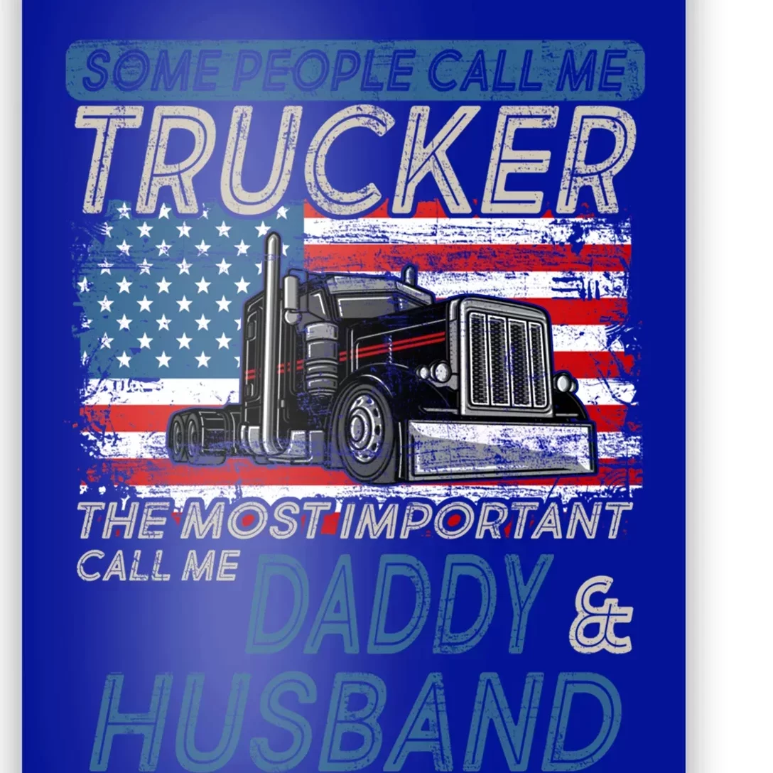 Some People Call Me Trucker The Most Important Call Me Daddy Gift Poster