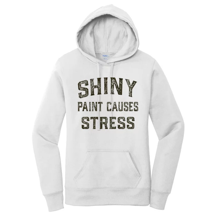 Shiny Paint Causes Stress Rat Rod Rules Automotive Women's Pullover Hoodie