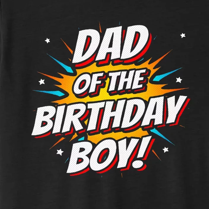 Superhero Party Comics Birthday Dad Of Birthday ChromaSoft Performance T-Shirt