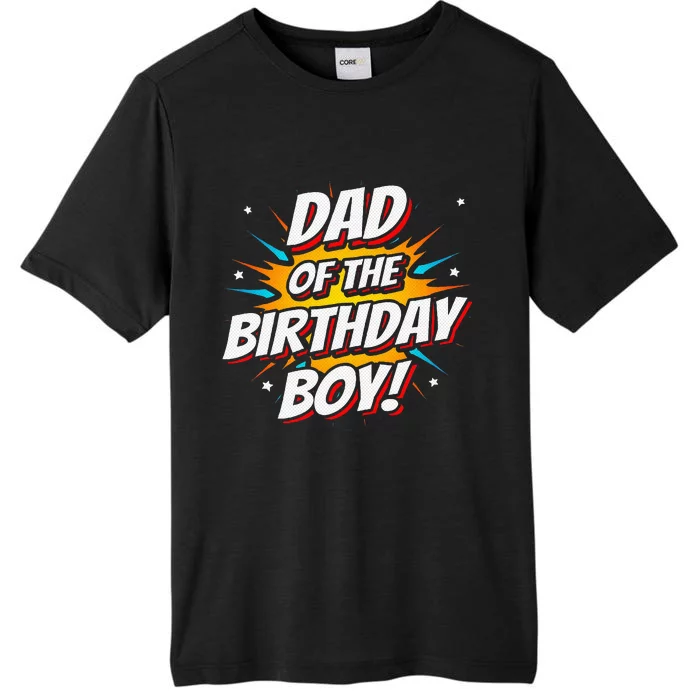 Superhero Party Comics Birthday Dad Of Birthday ChromaSoft Performance T-Shirt