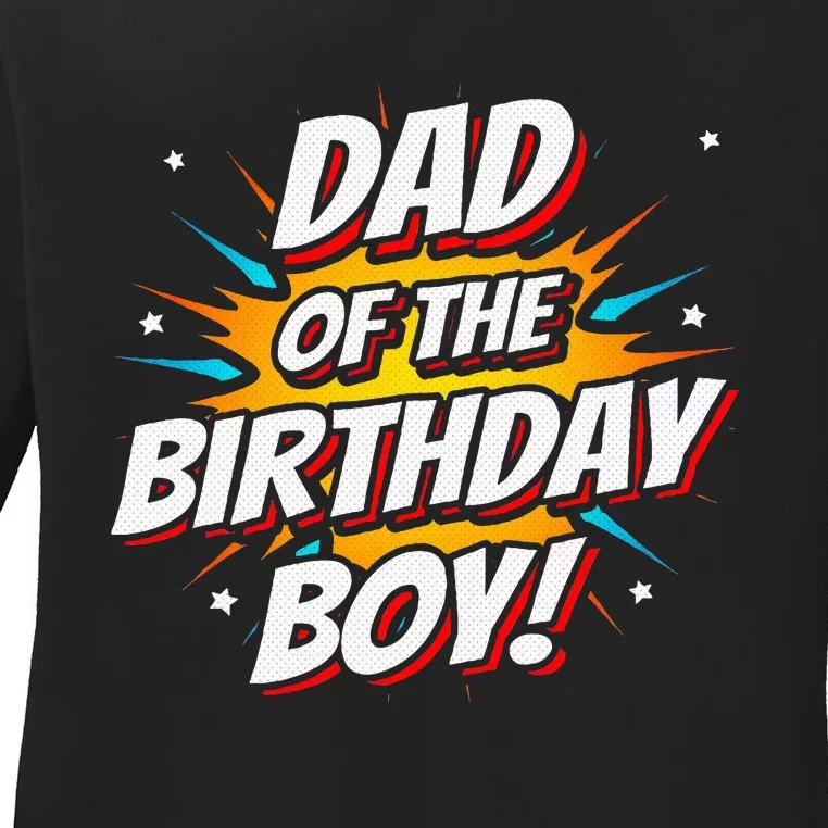 Superhero Party Comics Birthday Dad Of Birthday Ladies Long Sleeve Shirt