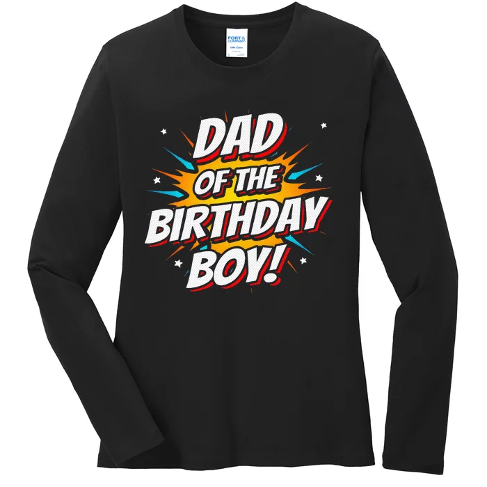 Superhero Party Comics Birthday Dad Of Birthday Ladies Long Sleeve Shirt