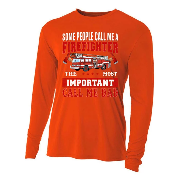 Some People Call Me A Firefighter The Most Important Call Me Dad Cooling Performance Long Sleeve Crew