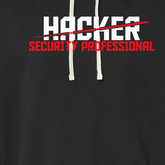 Security Professional Cybersecurity Cyber Hacker Hacking Garment-Dyed Fleece Hoodie