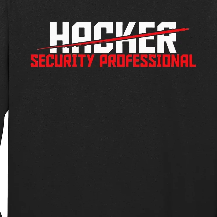 Security Professional Cybersecurity Cyber Hacker Hacking Long Sleeve Shirt