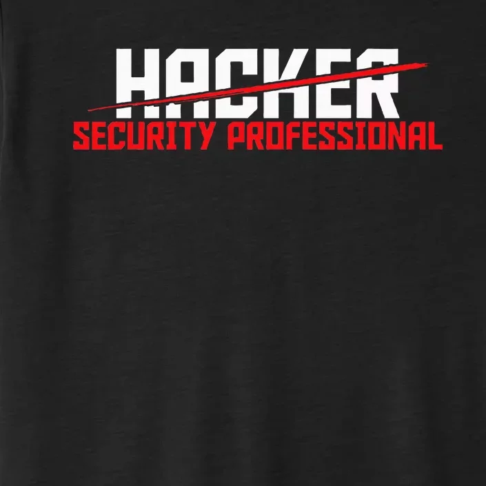 Security Professional Cybersecurity Cyber Hacker Hacking ChromaSoft Performance T-Shirt