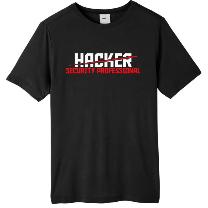 Security Professional Cybersecurity Cyber Hacker Hacking ChromaSoft Performance T-Shirt