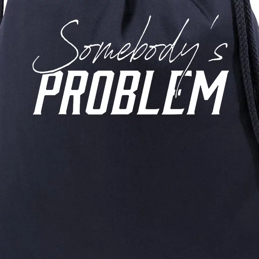 Somebody's Problem Country Drawstring Bag