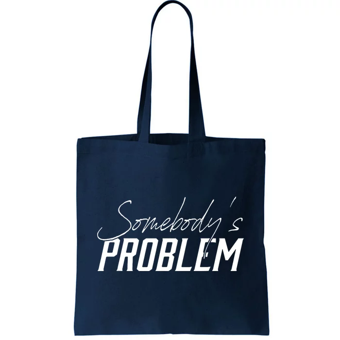 Somebody's Problem Country Tote Bag