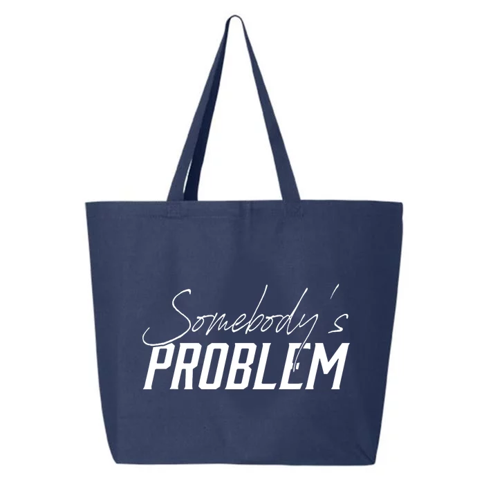 Somebody's Problem Country 25L Jumbo Tote