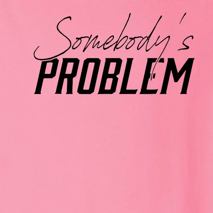 Somebody's Problem Country Toddler Long Sleeve Shirt