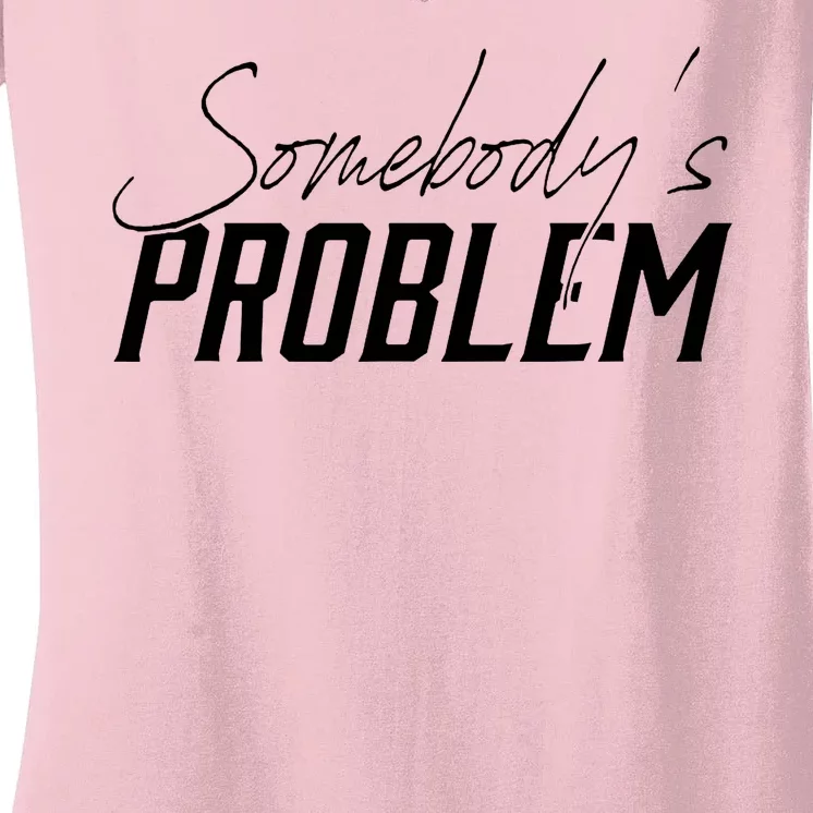 Somebody's Problem Country Women's V-Neck T-Shirt