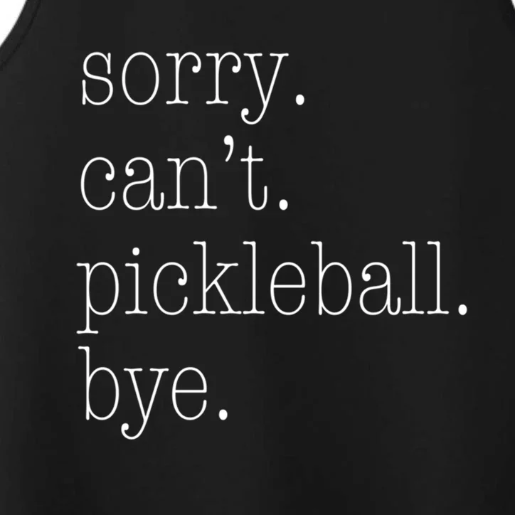 Sorry Pickleball CanT Funny Pickleball Gift Meaningful Gift Performance Tank