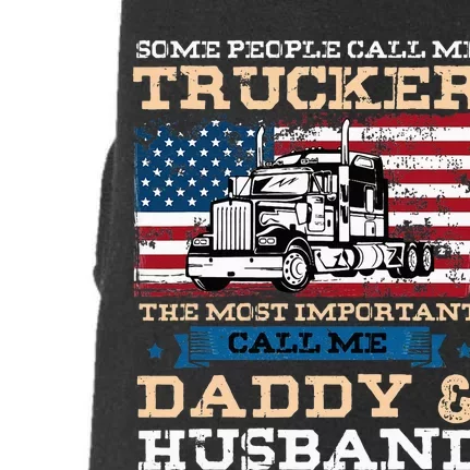 Some People Call Me Trucker Most Important Daddy And Husband Doggie 3-End Fleece Hoodie