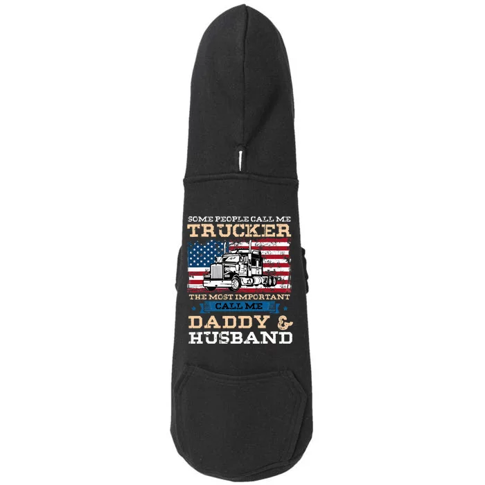 Some People Call Me Trucker Most Important Daddy And Husband Doggie 3-End Fleece Hoodie