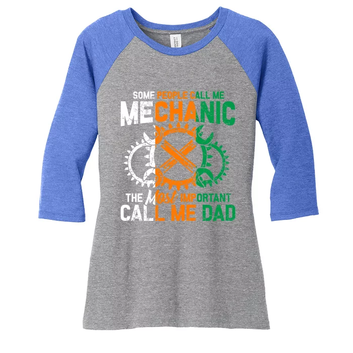 Some People Call Me Mechanic The Most Important Call Me Dad Cute Gift Women's Tri-Blend 3/4-Sleeve Raglan Shirt