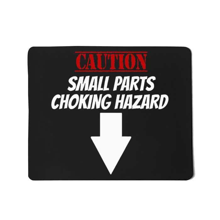 Small Parts Choking Hazard Funny Embarrassing Inappropriate Mousepad