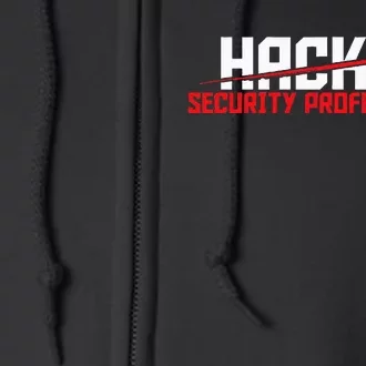 Security Professional Cybersecurity Cyber Hacker Hacking Full Zip Hoodie