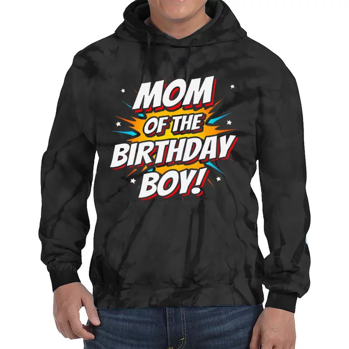 Superhero Party Comics Birthday Mom Of Birthday Boy Tie Dye Hoodie