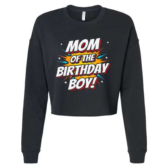 Superhero Party Comics Birthday Mom Of Birthday Boy Cropped Pullover Crew