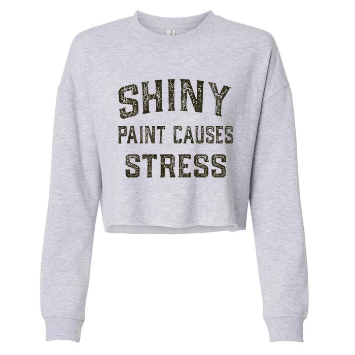 Shiny Paint Causes Stress Rat Rod Rules Automotive Cropped Pullover Crew