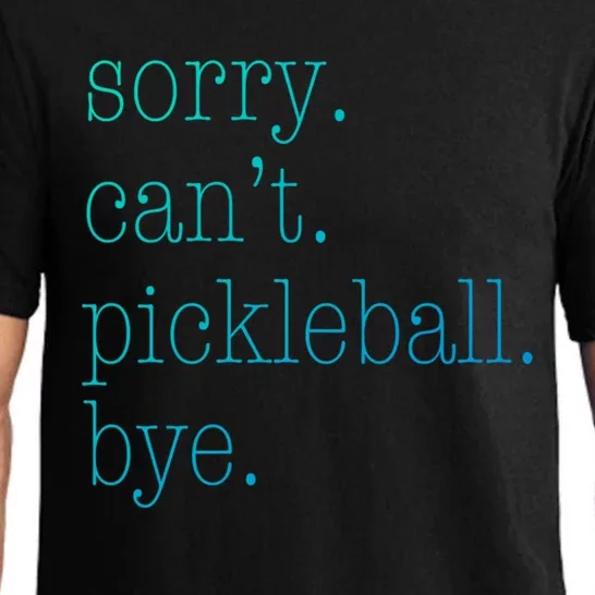 Sorry Pickleball CanT Funny Pickleball Gift Pajama Set