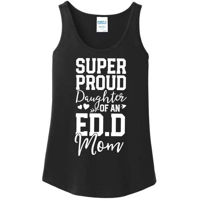 Super Proud Daughter Of An Ed.D Mom Ladies Essential Tank