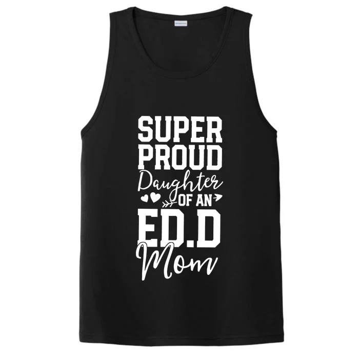 Super Proud Daughter Of An Ed.D Mom Performance Tank