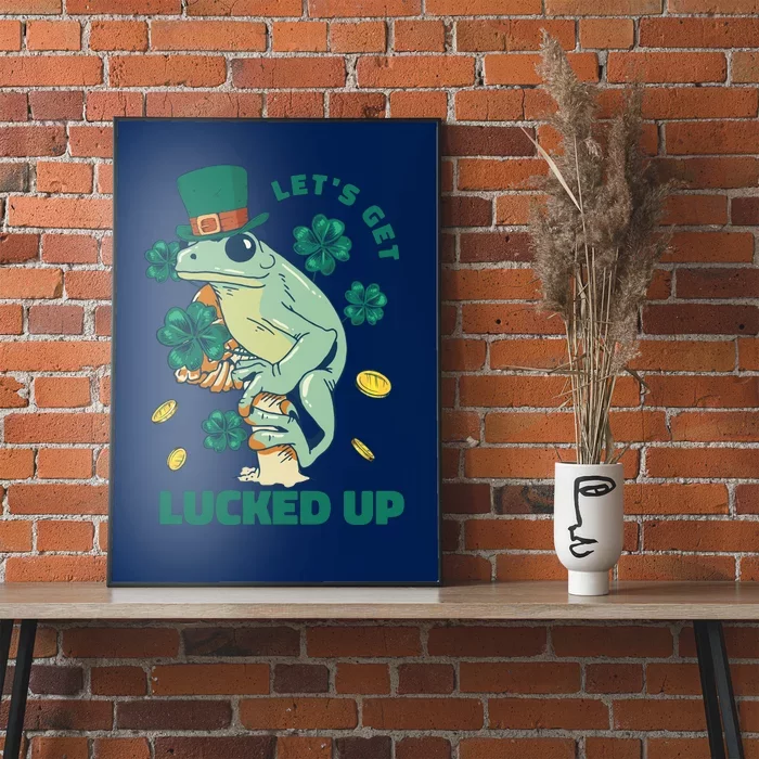 St Patricks Day Let's Get Lucked Up Frog Poster