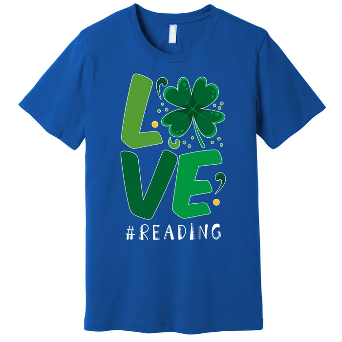 St Patrick's Day Reading Teacher Student Love Luck Clover Meaningful Gift Premium T-Shirt