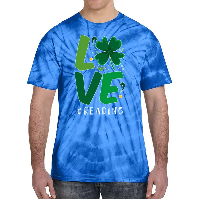 St Patrick's Day Reading Teacher Student Love Luck Clover Meaningful Gift Tie-Dye T-Shirt