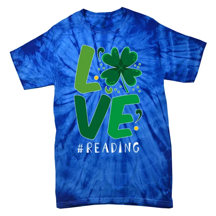 St Patrick's Day Reading Teacher Student Love Luck Clover Meaningful Gift Tie-Dye T-Shirt