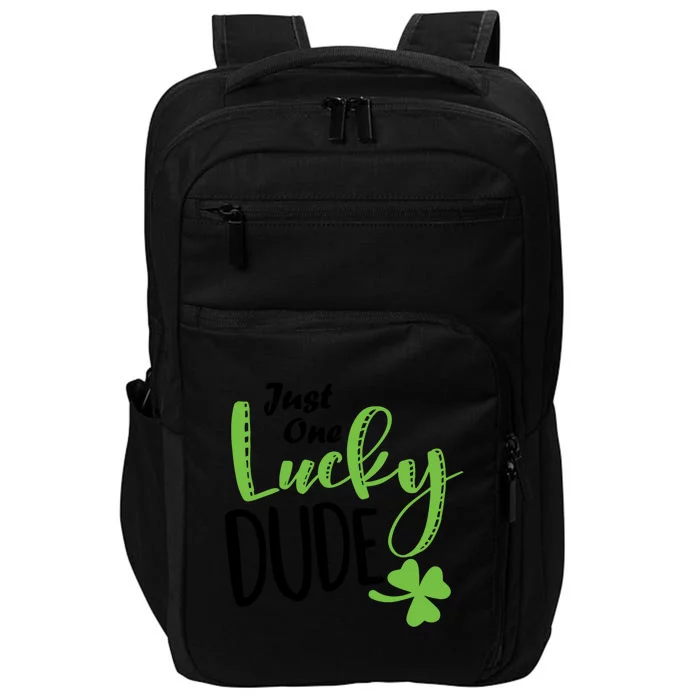 St Patricks Day Lucky Just One Lucky Dude Cool Gift Impact Tech Backpack