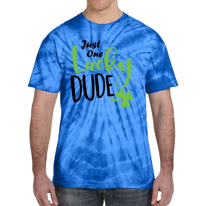 St Patricks Day Lucky Just One Lucky Dude Cool Gift Tie-Dye T-Shirt