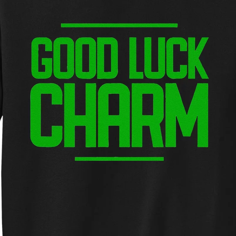 St. Patty Day Saint Patrick's Day Good Luck Charm Tall Sweatshirt