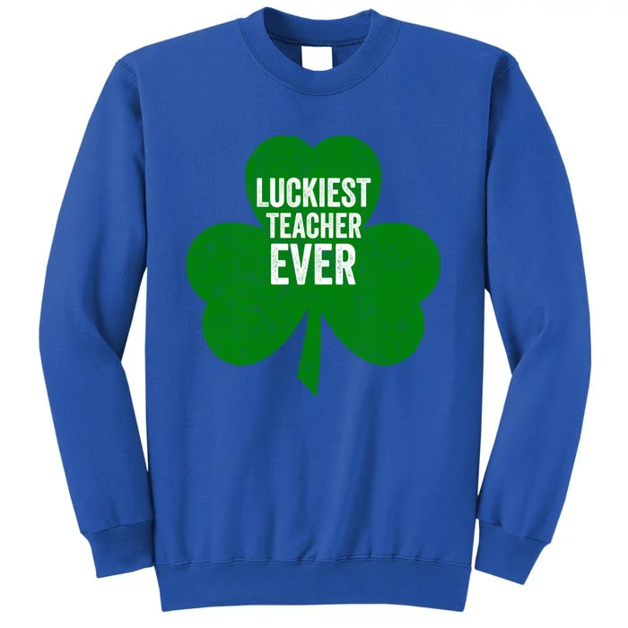 Saint Patricks Day Funny Gift Luckiest Teacher Ever Cute Gift Sweatshirt