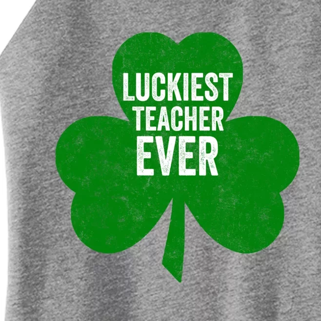 Saint Patricks Day Funny Gift Luckiest Teacher Ever Cute Gift Women’s Perfect Tri Rocker Tank