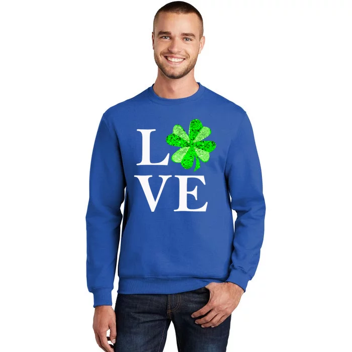 St Patrick's Day Love Gift Lucky Shamrock Gift Tall Sweatshirt