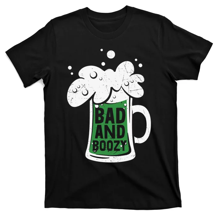 St Patricks Day Bad And Boozy T-Shirt