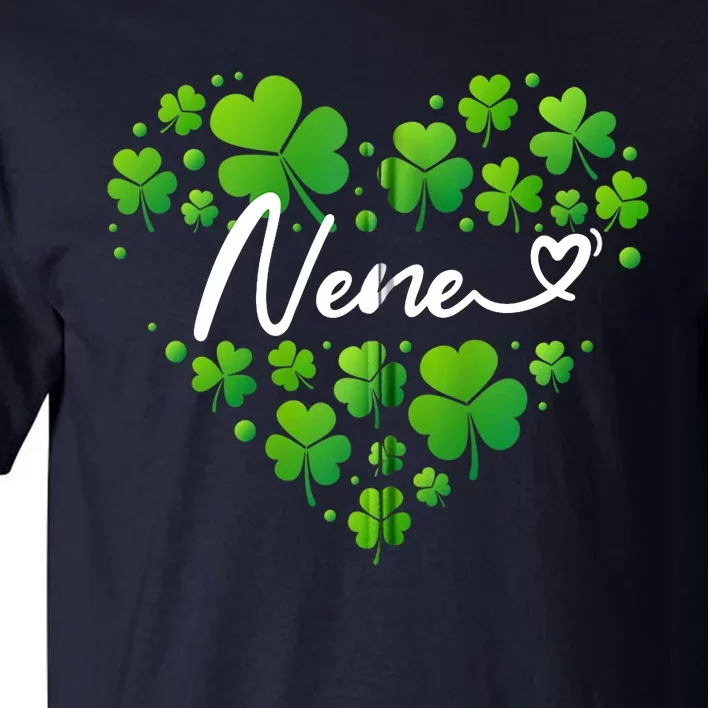 St Patricks Day Nene For Wo Nene Gifts For Grandma Zip Hoodie Tall T-Shirt